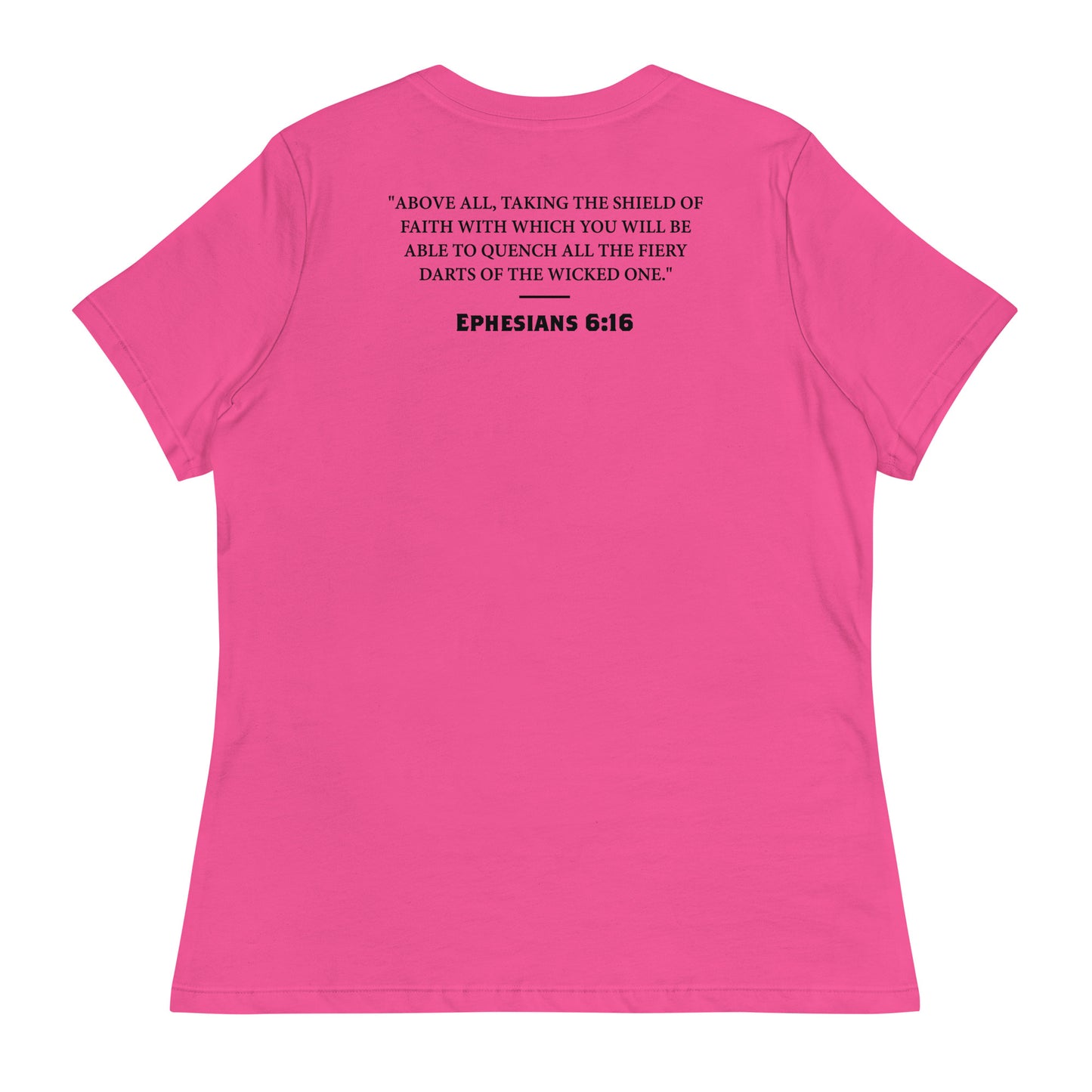 Ephesians 6:16 Black Shield of Faith Women's Relaxed T-Shirt