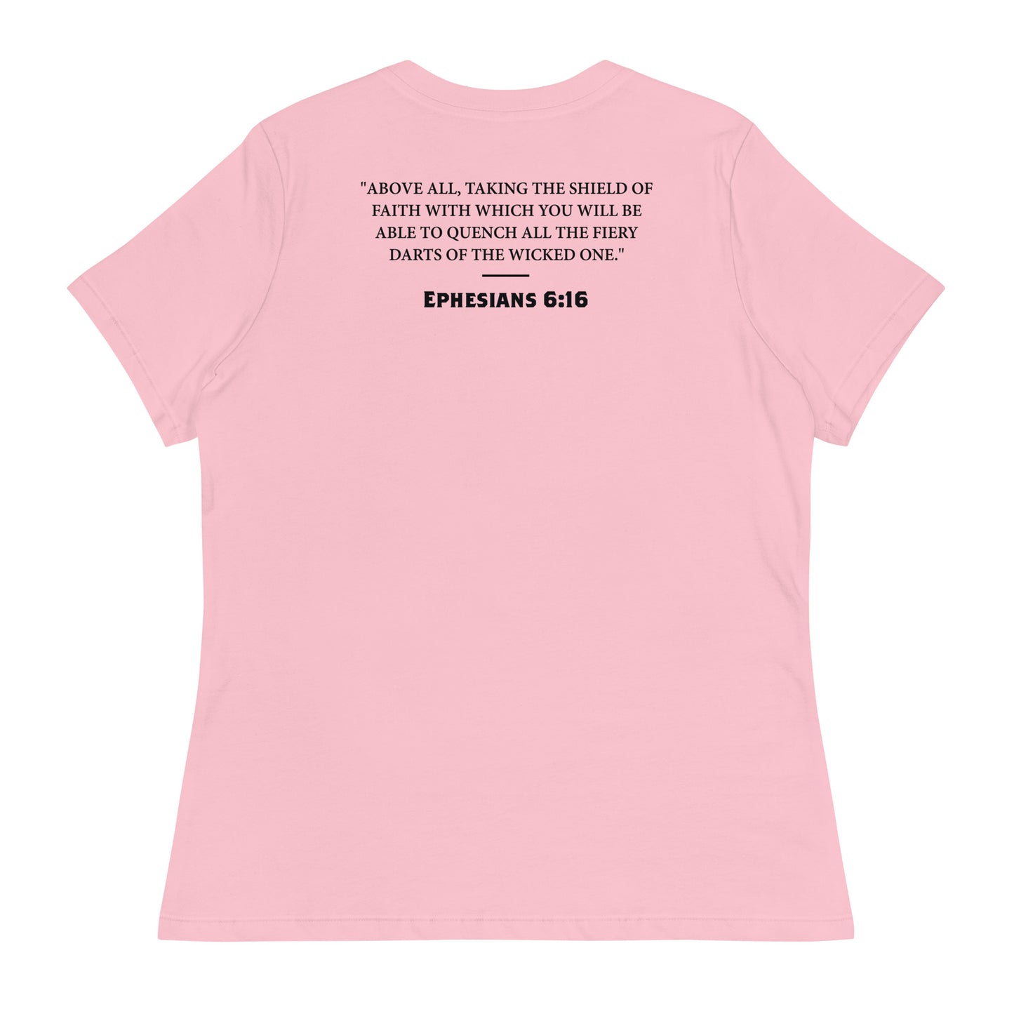 Ephesians 6:16 Black Shield of Faith Women's Relaxed T-Shirt